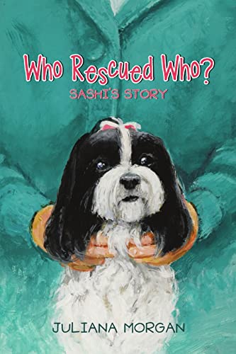 Beispielbild fr Who Rescued Who?: Sashi's Story zum Verkauf von Chiron Media