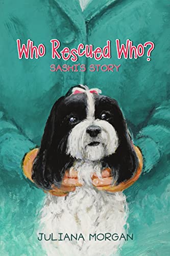 Imagen de archivo de Who Rescued Who?: Sashi's Story a la venta por Chiron Media