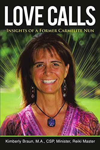 Imagen de archivo de Love Calls: Insights of a Former Carmelite Nun a la venta por Your Online Bookstore