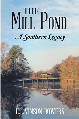 Imagen de archivo de The Mill Pond: A Southern Legacy a la venta por Chiron Media