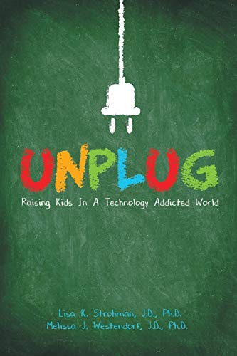 Stock image for Unplug: Raising Kids In a Technology Addicted World for sale by ThriftBooks-Atlanta
