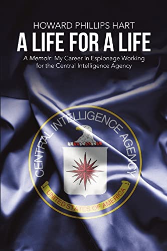 Stock image for A Life for A Life: A Memoir: My Career in Espionage Working for the Central Intelligence Agency for sale by GF Books, Inc.