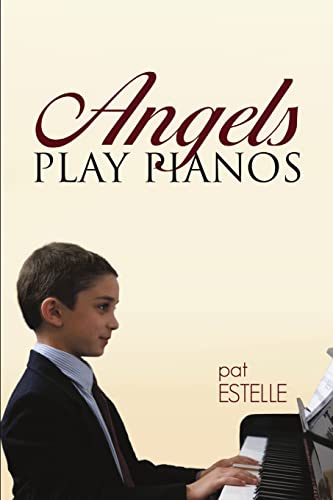 Imagen de archivo de Angels Play Pianos a la venta por Better World Books