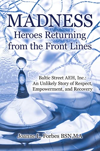 Beispielbild fr Madness: Heroes Returning from the Front Lines: Baltic Street AEH, Inc.: An Unlikely Story of Respect, Empowerment, and Recover zum Verkauf von ThriftBooks-Atlanta
