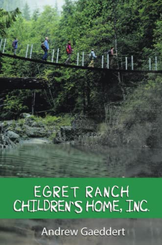 Imagen de archivo de Egret Ranch: Children?s Home, Inc. a la venta por Lucky's Textbooks