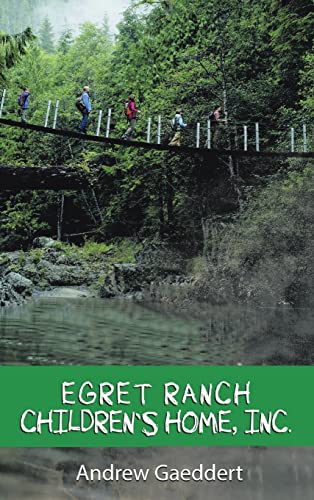 Imagen de archivo de Egret Ranch: Children's Home, Inc. a la venta por Lucky's Textbooks