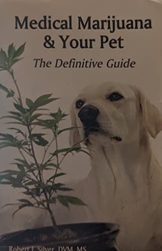9781483437347: Medical Marijuana & Your Pet A Definitive Guide