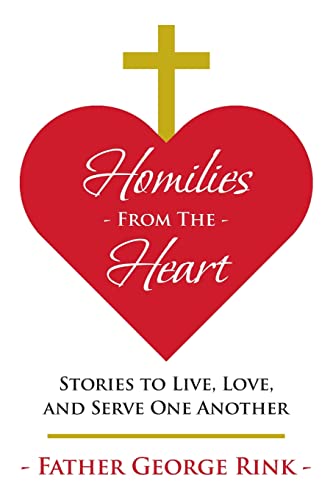 Beispielbild fr Homilies From The Heart: Stories to Live, Love, and Serve One Another zum Verkauf von SecondSale