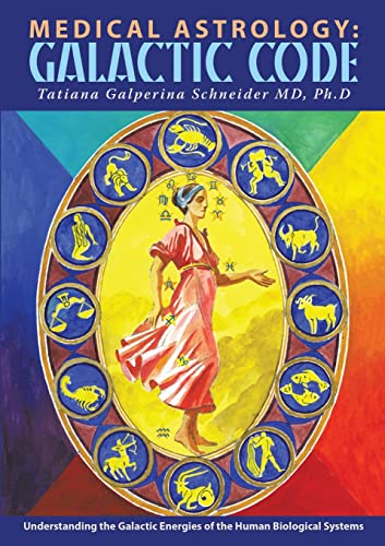 Stock image for Medical Astrology: Galactic Code: Understanding the Galactic Energies of the Human Biological Systems (Paperback or Softback) for sale by BargainBookStores