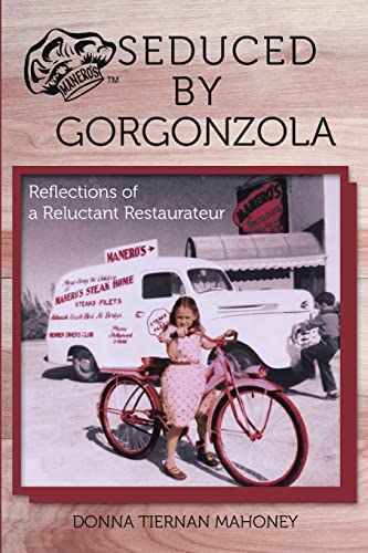 Beispielbild fr Seduced by Gorgonzola: Reflections of a Reluctant Restaurateur zum Verkauf von Goodwill of Colorado