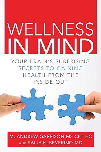 Stock image for Wellness in Mind: Your Brain's Surprising Secrets to Gaining Health from the Inside Out for sale by -OnTimeBooks-
