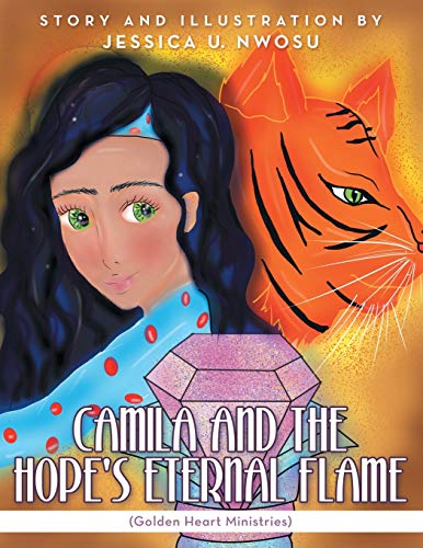 Imagen de archivo de Camila and the Hope's Eternal Flame: (Golden Heart Ministries) a la venta por Lucky's Textbooks