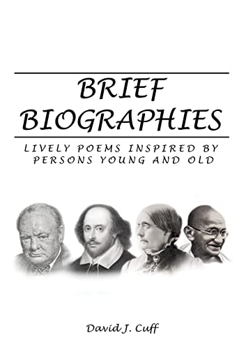 Stock image for Brief Biographies Lively Poems Inspired by Persons Young and Old for sale by PBShop.store US