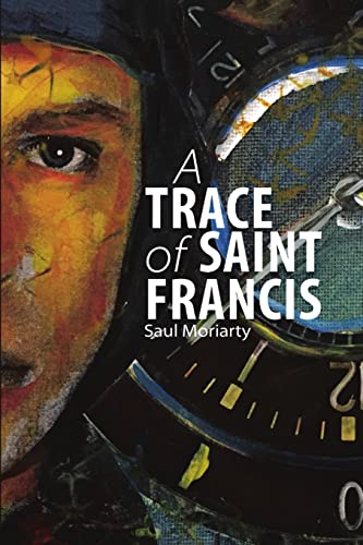 Stock image for A Trace of Saint Francis for sale by WorldofBooks