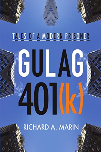 Beispielbild fr Gulag 401(k): Tales of a Modern Prisoner zum Verkauf von Lucky's Textbooks