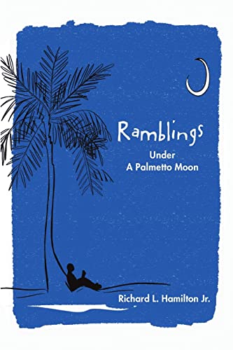 9781483484204: Ramblings: Under A Palmetto Moon