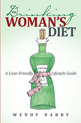 Beispielbild fr The Drinking Woman  s Diet: A Liver-Friendly Lifestyle Guide zum Verkauf von WorldofBooks