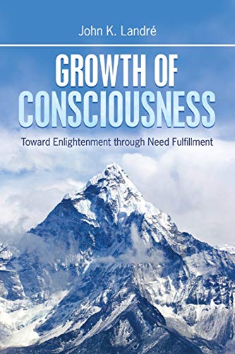 Stock image for Growth of Consciousness: Toward Enlightenment through Need Fulfillment for sale by Chiron Media