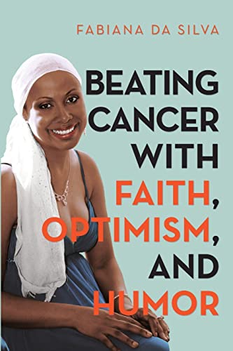 Beispielbild fr Beating Cancer with Faith, Optimism, and Humor zum Verkauf von BooksRun