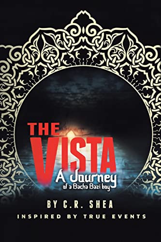 Stock image for The Vista: A Journey of a Bacha Bazi Boy - Inspired by True Events for sale by Chiron Media