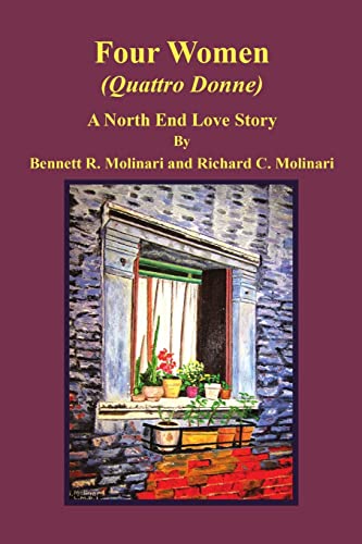 Imagen de archivo de Four Women (Quattro Donne): A North End Love Story a la venta por BooksRun