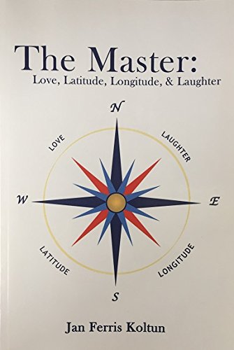 Stock image for The master : love, latitude, longitude & laughter -- [Author inscirbed] for sale by BIBLIOPE by Calvello Books