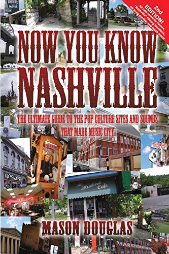 Beispielbild fr Now You Know Nashville : The Ultimate Guide to the Pop Culture Sights and Sounds That Made Music City zum Verkauf von Better World Books