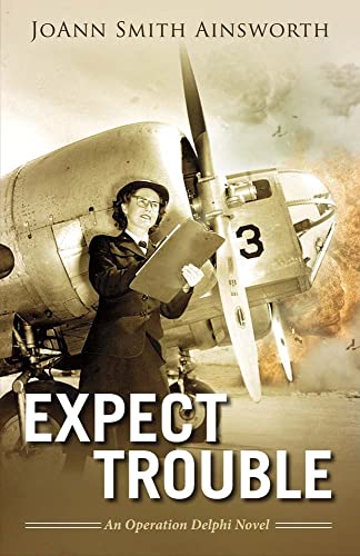 Imagen de archivo de Expect Trouble (1) (An Operation Delphi Novel) a la venta por -OnTimeBooks-