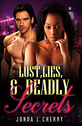9781483567693: Lust, Lies, And Deadly Secrets