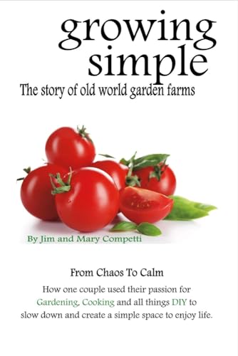 Stock image for Growing Simple: The Story of Old World Garden Farms (1) for sale by SecondSale