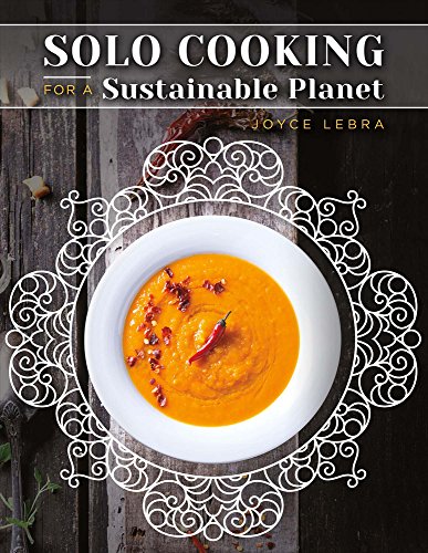 Stock image for Solo Cooking for a Sustainable Planet for sale by Better World Books: West