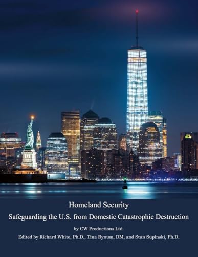 Imagen de archivo de Homeland Security: Safeguarding the U.S. from Domestic Catastrophic Destruction (1) a la venta por Books Unplugged