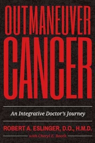 Stock image for Outmaneuver Cancer : An Integrative Doctor's Journey for sale by Better World Books