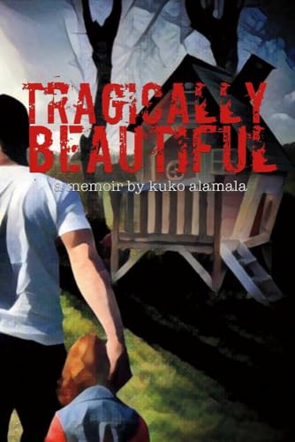 9781483587974: Tragically Beautiful: A Memoir By Kuko Alamala (1)