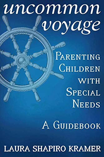 Imagen de archivo de Uncommon Voyage: Parenting Children with Special Needs - A Guidebook a la venta por ThriftBooks-Atlanta