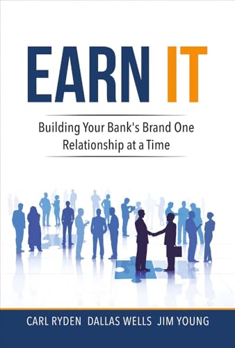 Stock image for Earn It: Building Your Bank's Brand One Relationship at a Time Volume 1 for sale by ThriftBooks-Dallas