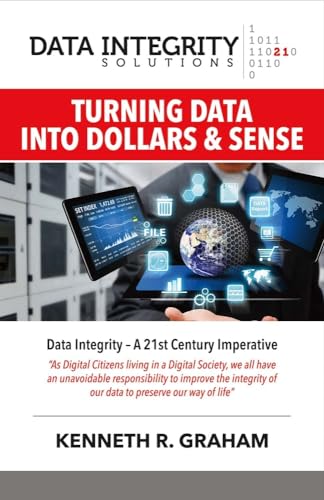 Stock image for Data Integrity Solutions : Turning Data into Dollars and Sense for sale by Better World Books: West