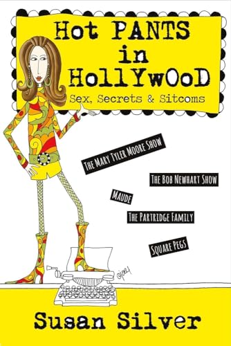 Beispielbild fr Hot Pants in Hollywood: Sex, Secrets & Sitcoms (1) zum Verkauf von BooksRun