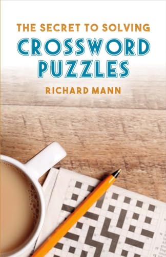 Stock image for The Secret to Solving Crossword Puzzles: Volume 1 for sale by ThriftBooks-Dallas