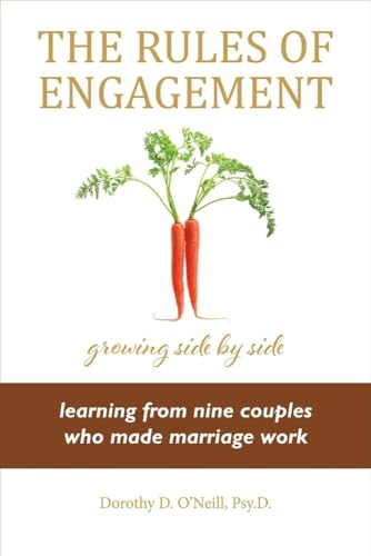 9781483596389: RULES OF ENGAGEMENT: Growing Side By Side: Learning from Nine Couples Who Made Marriage Work