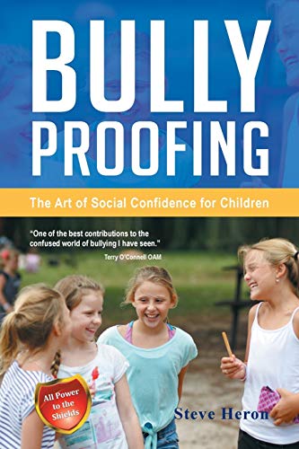 9781483601489: Bully Proofing: The Art of Social Confidence for Children