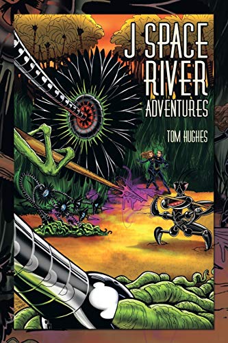 J Space River Adventures (9781483614250) by Hughes, Tom