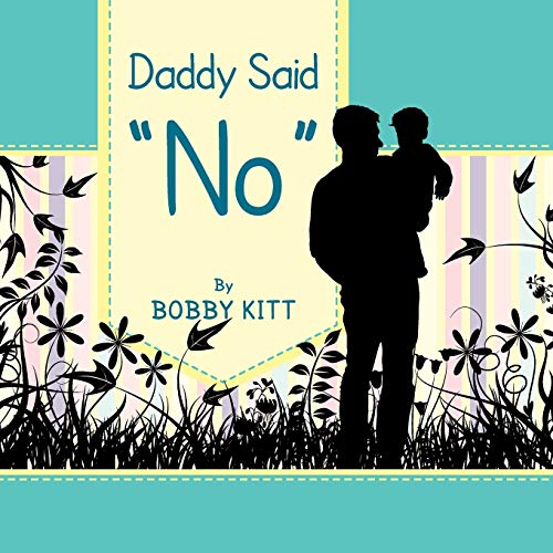 Beispielbild fr Daddy Said ''No'' zum Verkauf von PBShop.store US