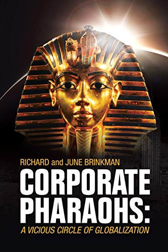 Corporate Pharaohs: A Vicious Circle of Globalization