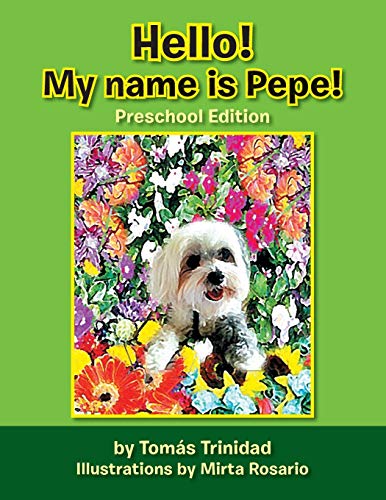 9781483622507: Hello! My name is Pepe!: Preschool Edition