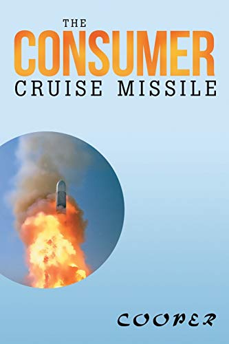 The Consumer Cruise Missile (9781483622934) by Cooper