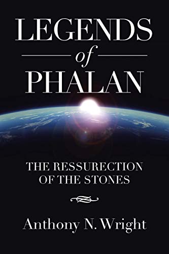 Stock image for Legends of Phalan: The Ressurection of the Stones for sale by Lucky's Textbooks
