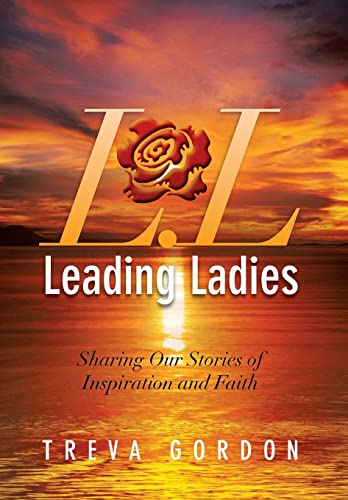9781483626383: Leading Ladies: Sharing Our Stories of Inspiration and Faith