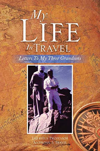 Stock image for My Life in Travel: Letters to My Three Grandsons for sale by WorldofBooks