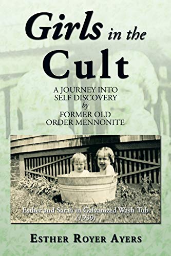 Girls in the Cult: A Journey into Self Discovery (9781483630298) by Ayers, Esther Royer